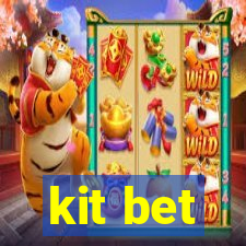 kit bet